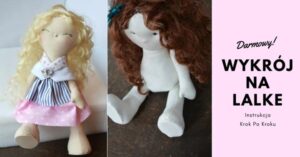 Twój przewodnik po szyciu: jak uszyć lalkę z materiału krok po kroku
